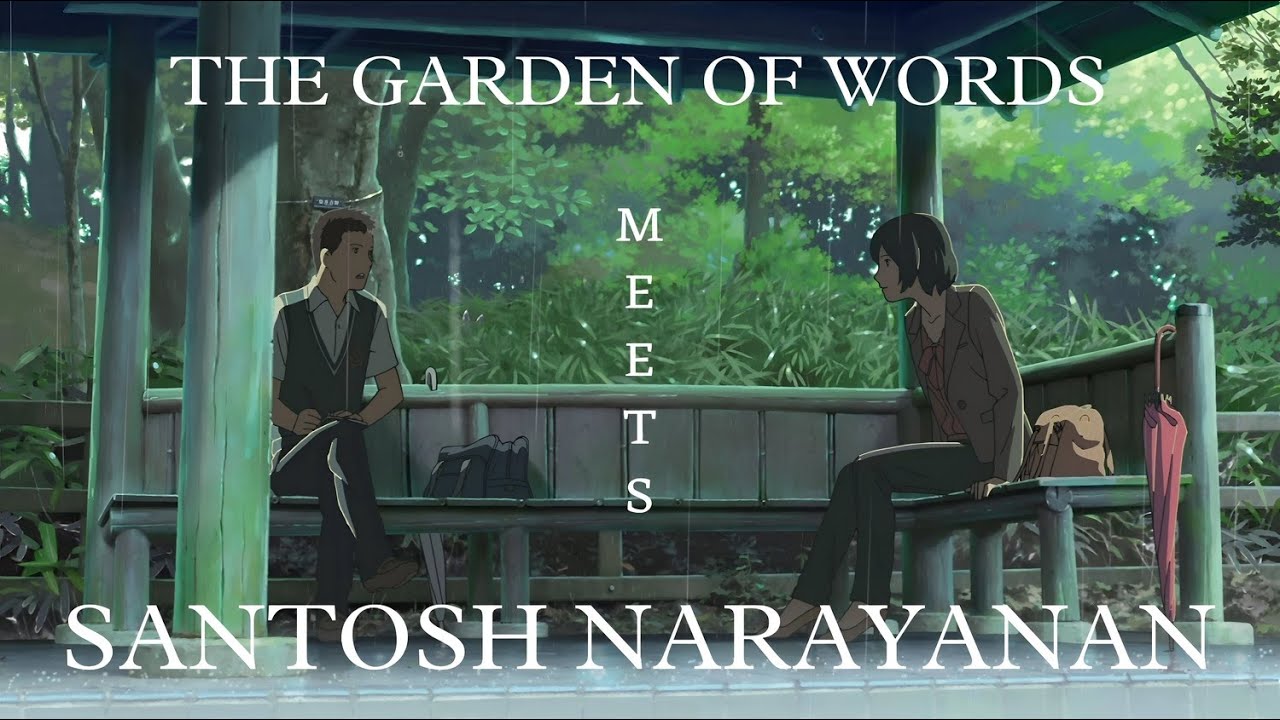 The Garden Of Words | Thoondil Meen - kabali | Santosh Narayanan | Tamil AMV