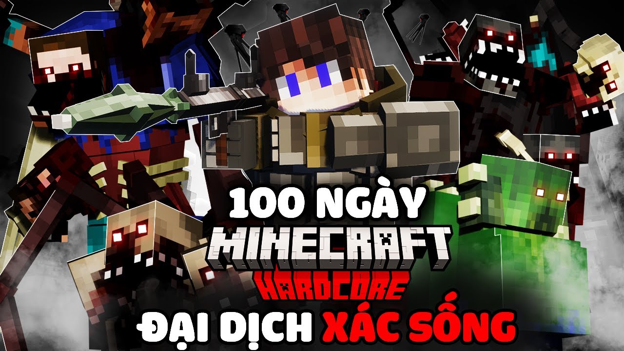 Mình Sinh Tồn 100 Ngày Minecraft Đại Dịch Xác Sống Siêu Khó! [Full Movie]