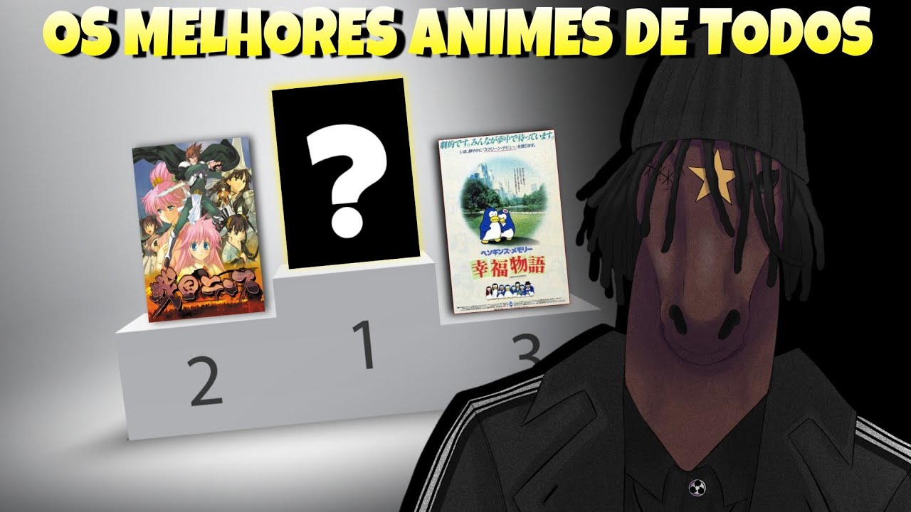 CRAVANDO OS MELHORES ANIMES DE TODOS OS TEMPOS!!!