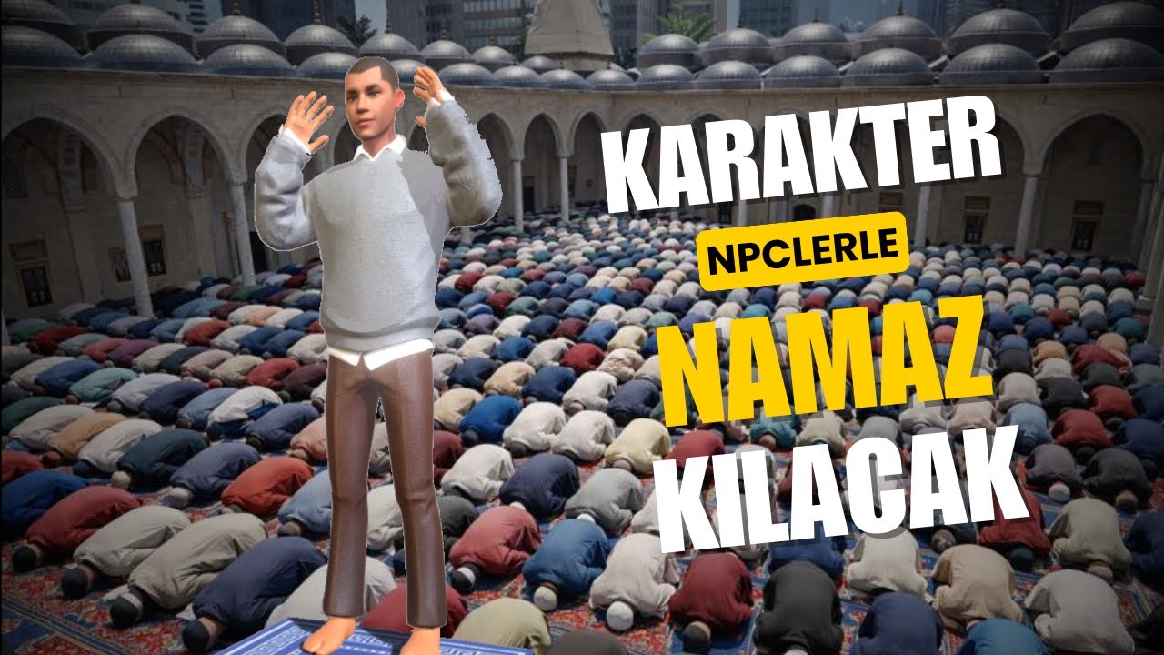 NPClerle birlikte namaz kılacağız!