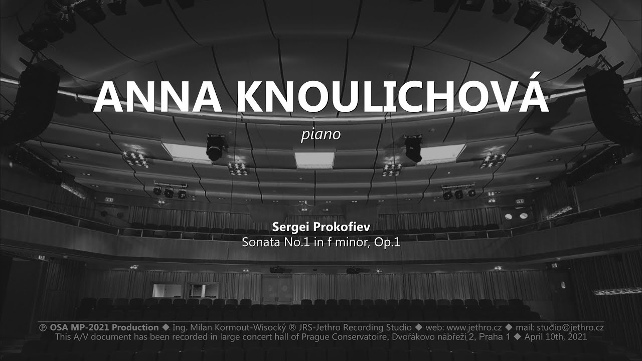 ANNA KNOULICHOVÁ - Piano, Prague Conservatory, Czech Republic / 10.4.2021