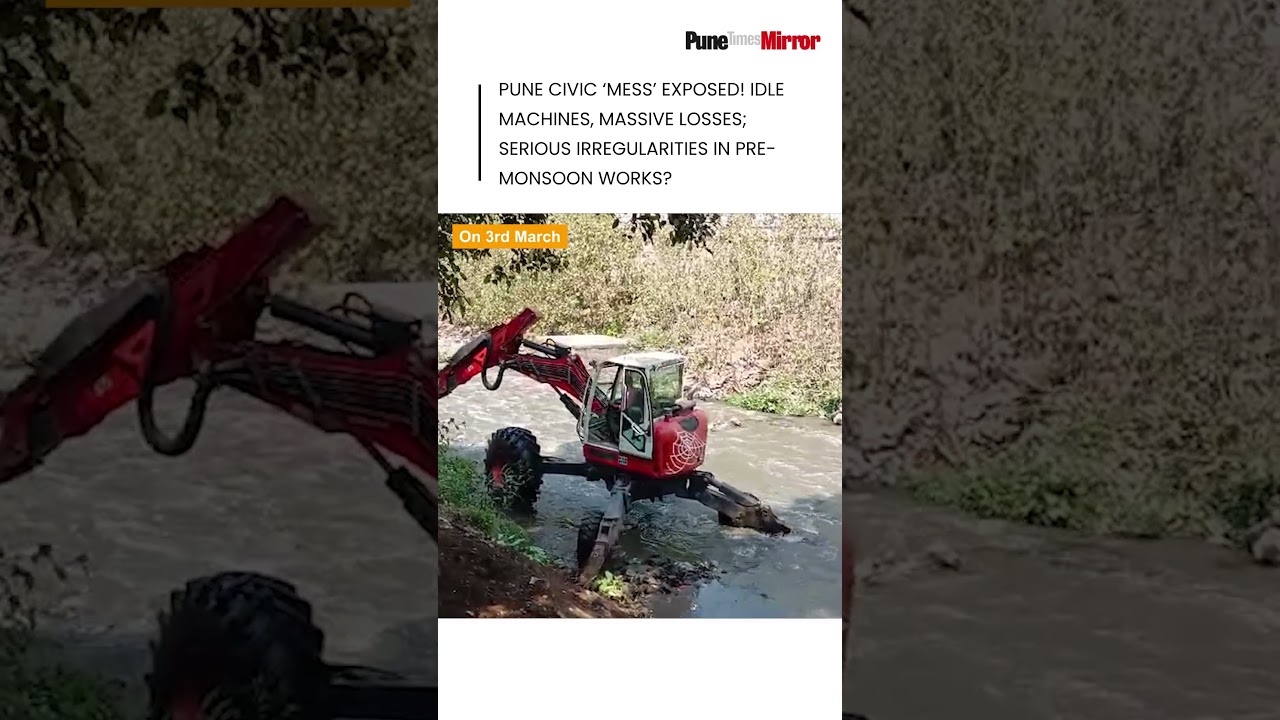 Pune Civic Mess Exposed! Idle Machines, Massive Losses; Serious Irregularities in Pre-Monsoon Works?