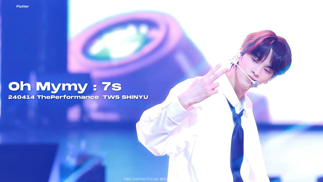 240414 The Performance 'Oh Mymy : 7s' - 투어스 신유 TWS SHINYU 직캠 FANCAM 4K FOCUS
