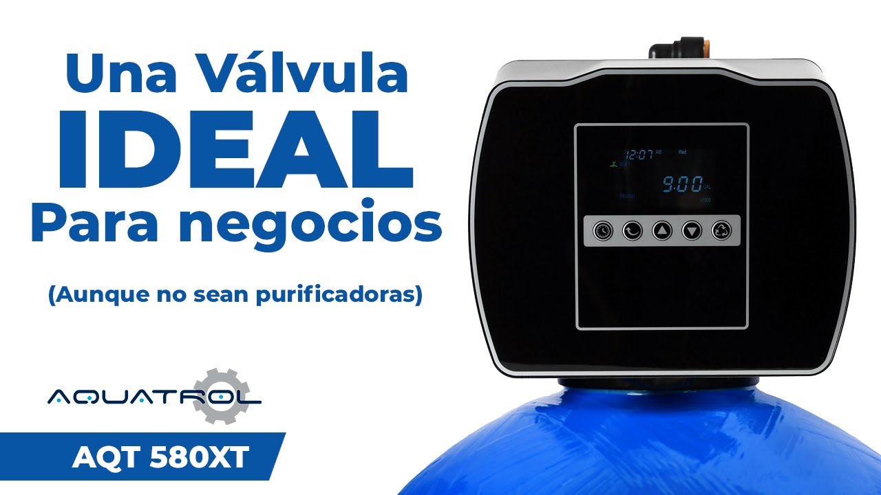La mejor Válvula automática para suavizadores de agua en la industria   AQT 580XT | Oasis Exprés