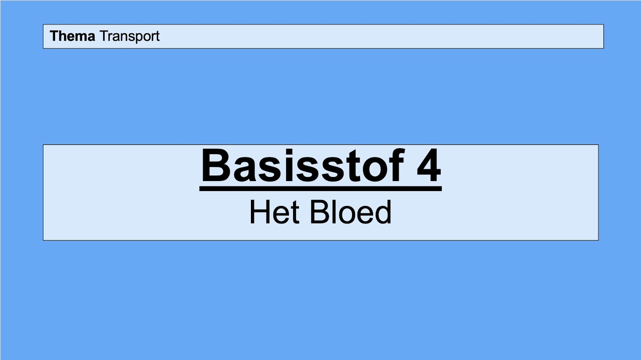 Havo 5 | Transport | Basisstof 4 Het bloed
