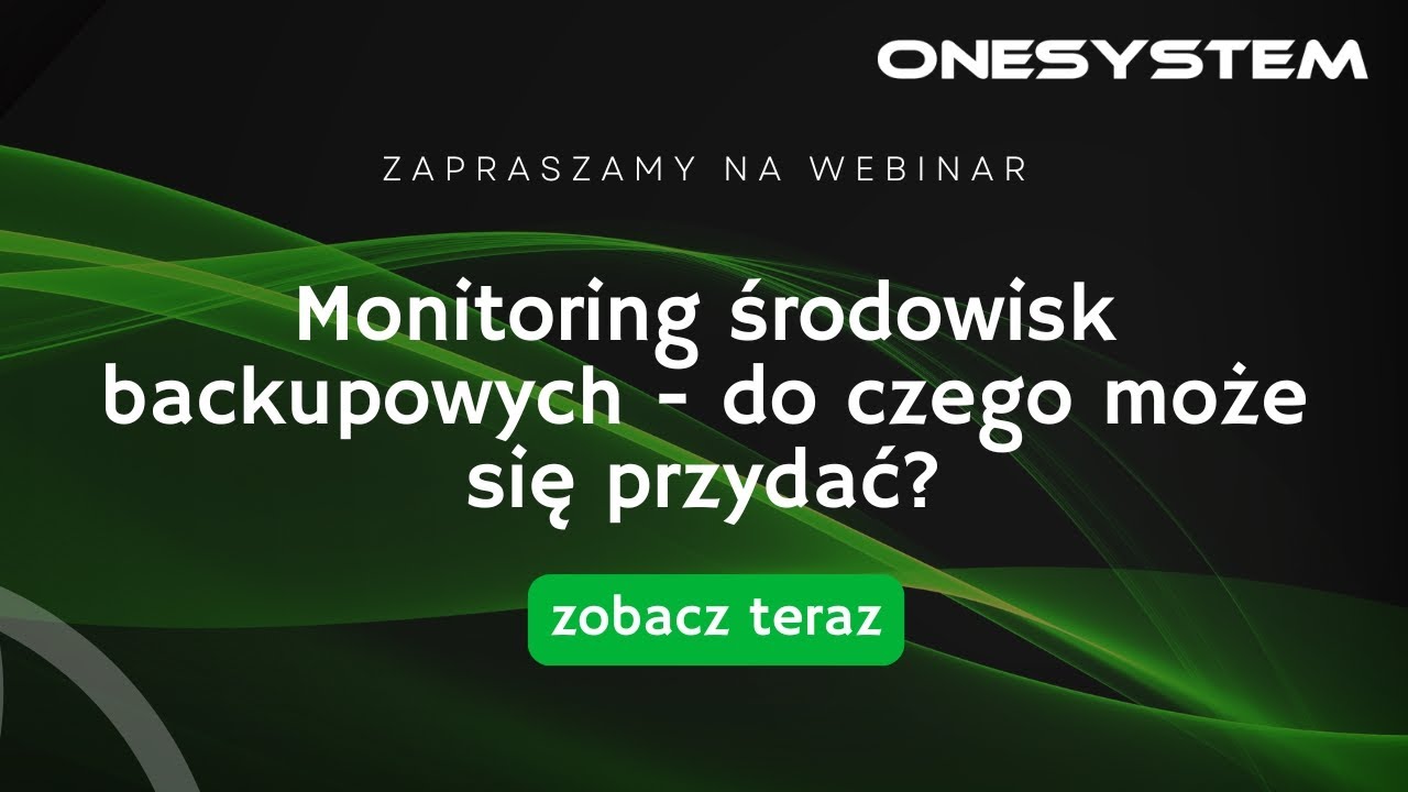 Monitoring środowisk backupowych - do czego może się przydać?