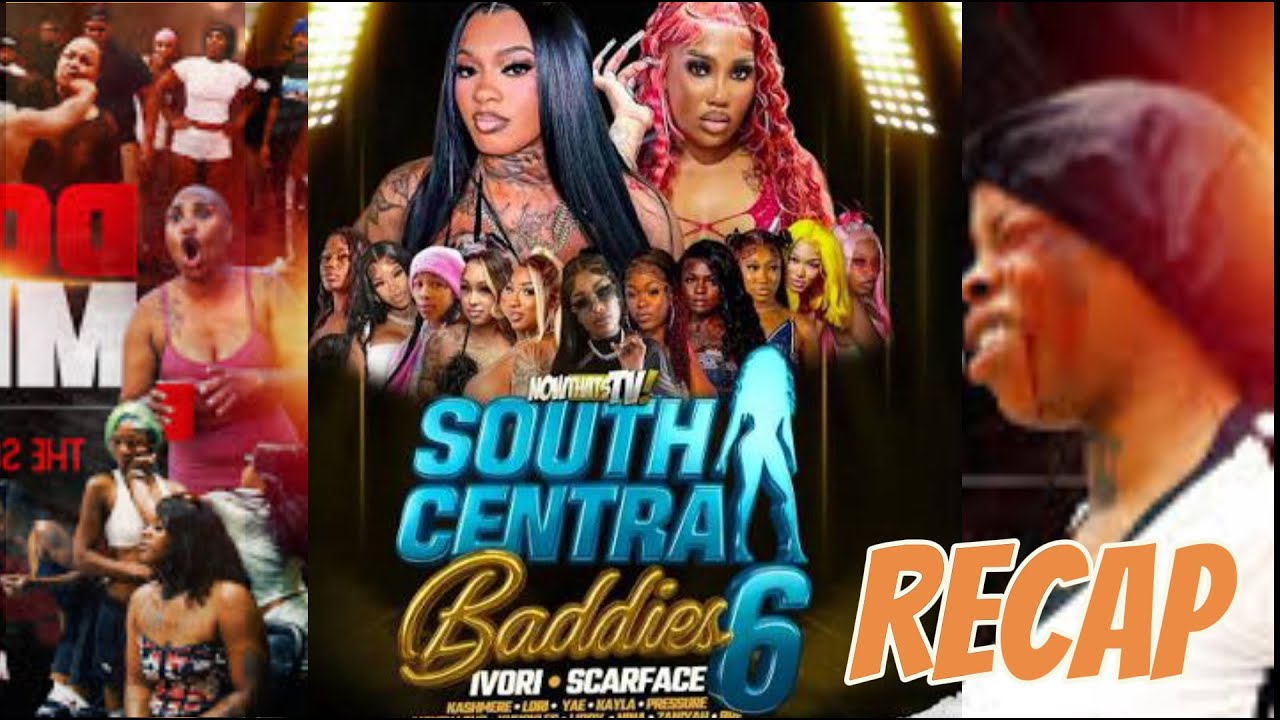 NEWBIES CAME TO BANG!!!! SOUTH CENTRAL BADDIES SEASON 6 (RECAP)