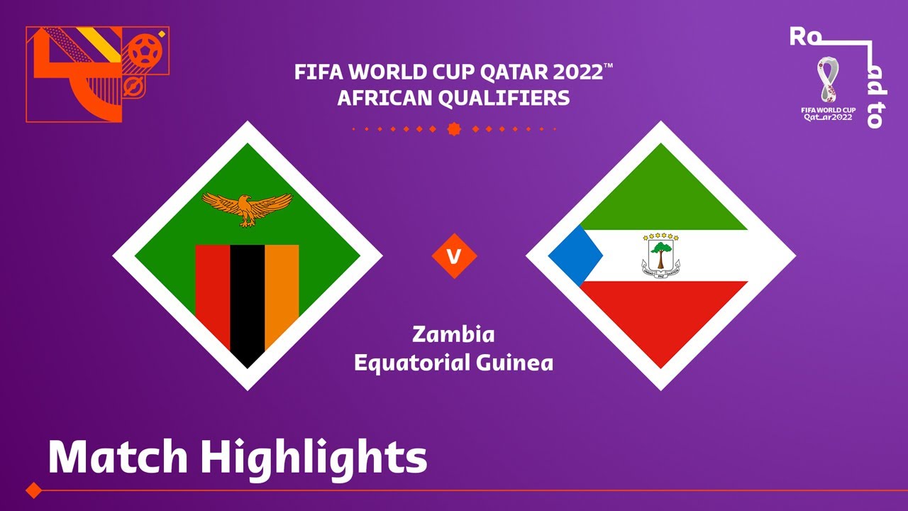 Zambia v Equatorial Guinea | FIFA World Cup Qatar 2022 Qualifier | Match Highlights