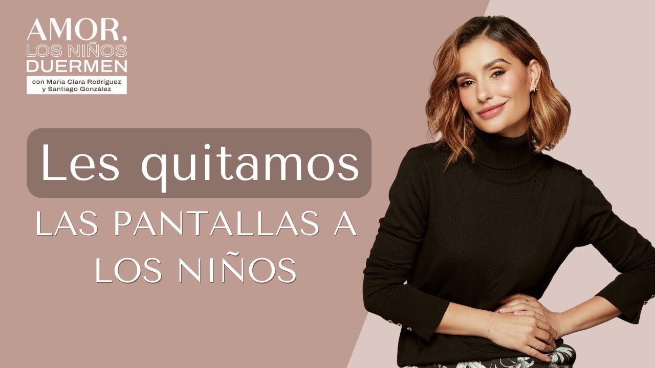 Les quitamos las pantallas a nuestros hijos | Amor los Niños Duermen Podcast