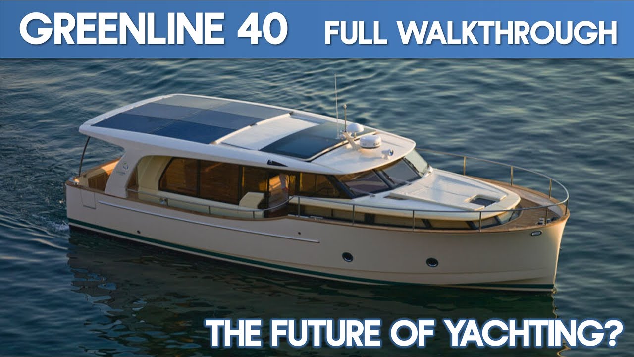 Greenline 40 Hybrid I Full Walkthrough I The Marine Channel