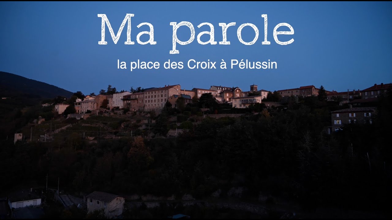 MA PAROLE - LA PLACE DES CROIX A PELUSSIN