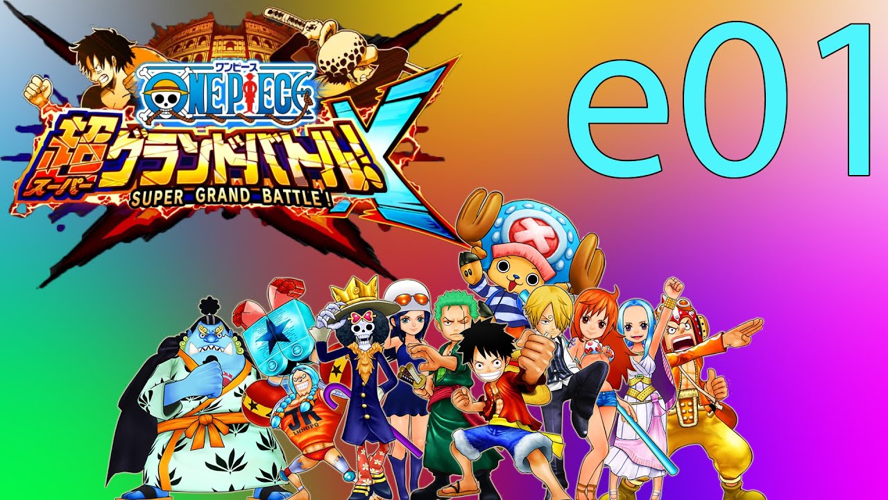 One Piece Super Grand Battle! X | Эпизод 01 | Начало приключений ч.1