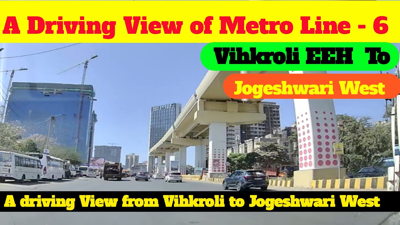 A Drive From Vihkroli (E) E E H  Metro Line -6 Station to Jogeshwari (W) @mytravelvlog7253