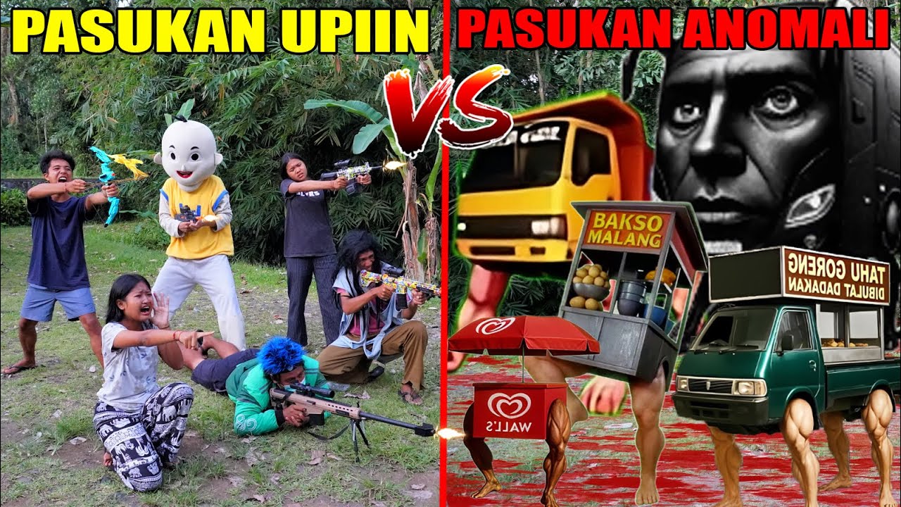 PASUKAN UPlIN VS PASUKAN ANOMALI BAKSO, ANOMALI TAHU BULAT, ANOMALI ES KRIM KELILING, DLL?!