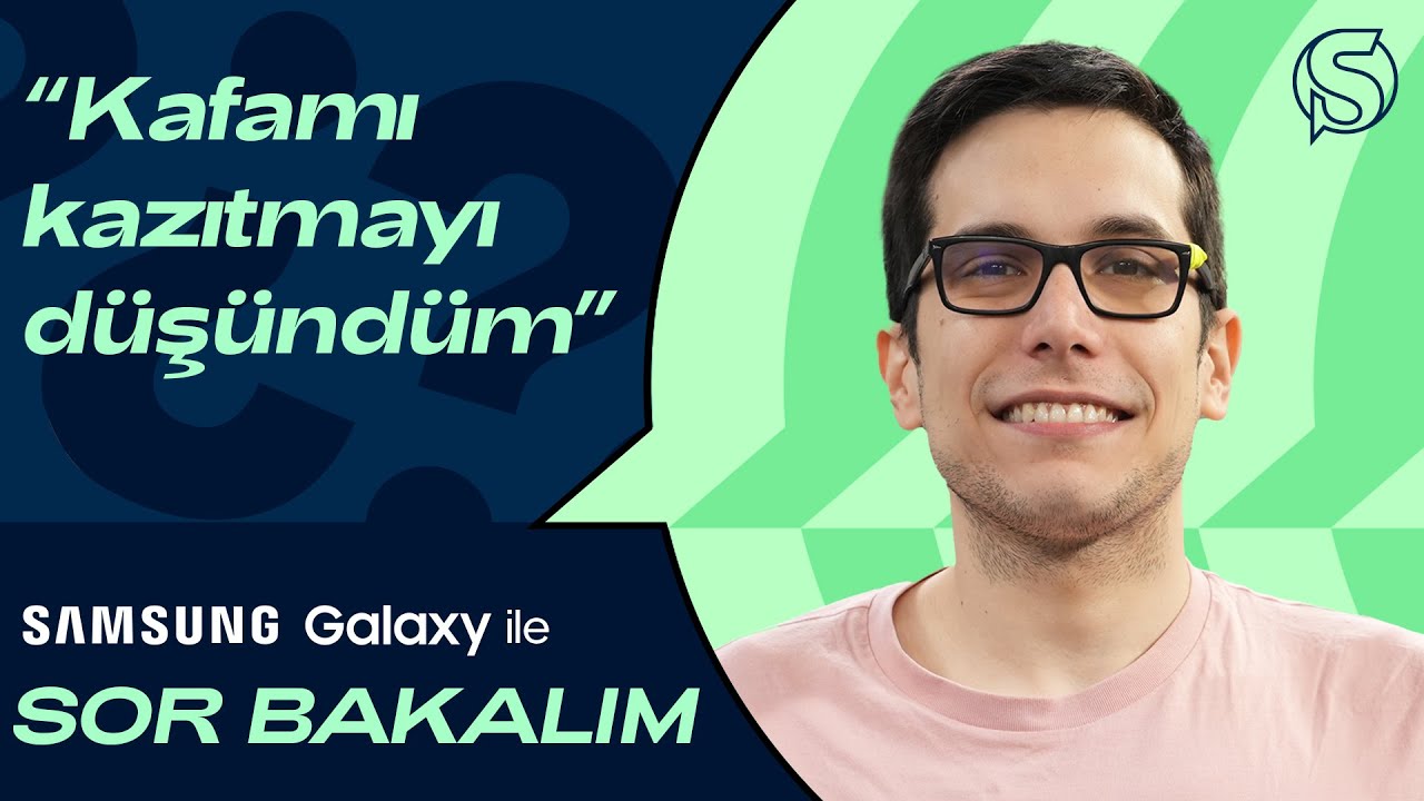 Can Önduygu | Sor Bakalım x Samsung Galaxy #08