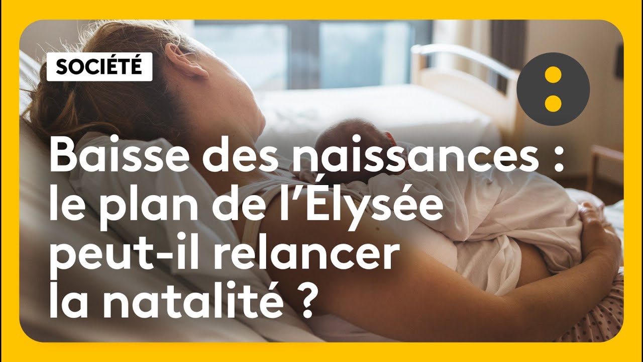 Natalité : quel est le plan de l’Élysée pour la relancer ?