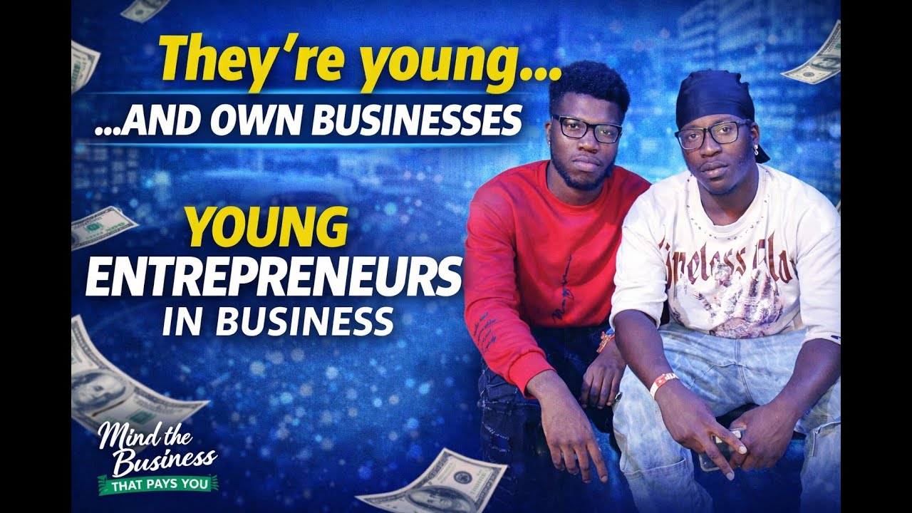 Episode 7-Young entrepreneurs in business learning to be BOSSES and WINNING