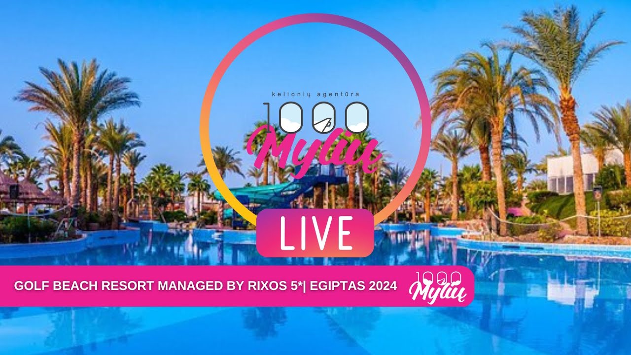 GOLF BEACH RESORT MANAGED BY RIXOS 5*| EGIPTAS 2024