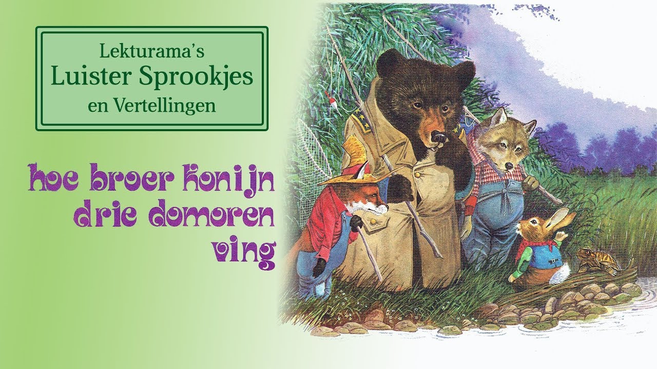 Hoe broer konijn drie domoren ving - Lekturama Luister Sprookjes