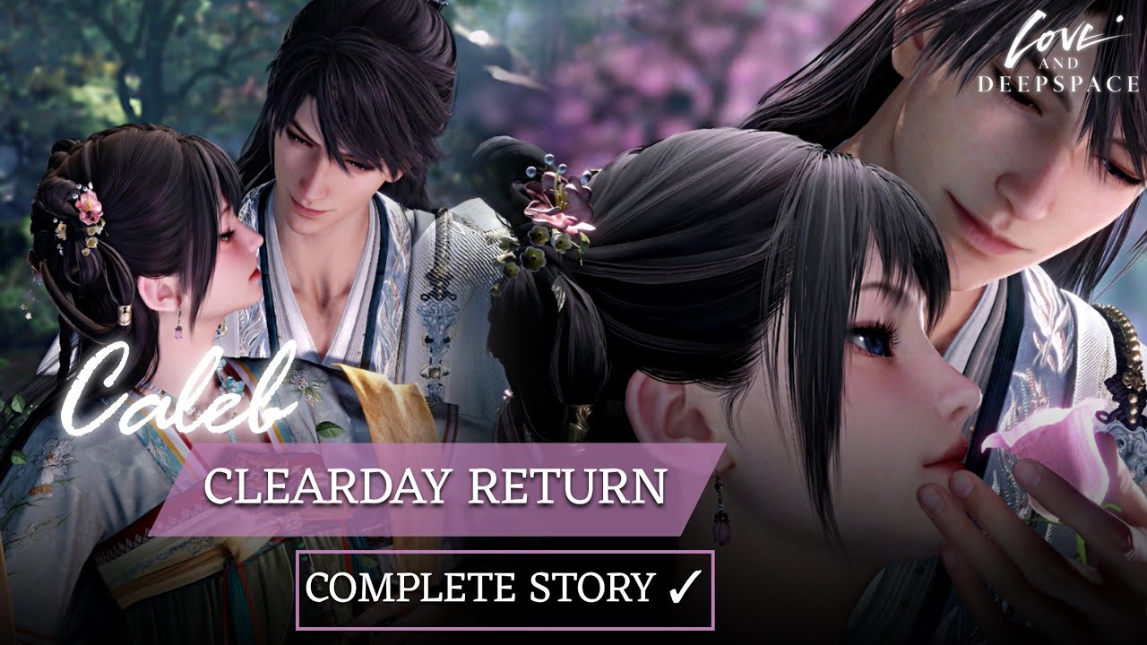 Caleb: Clearday Return | Limited 5 Star Memory Full Story | Multi Banner | Love and Deepspace