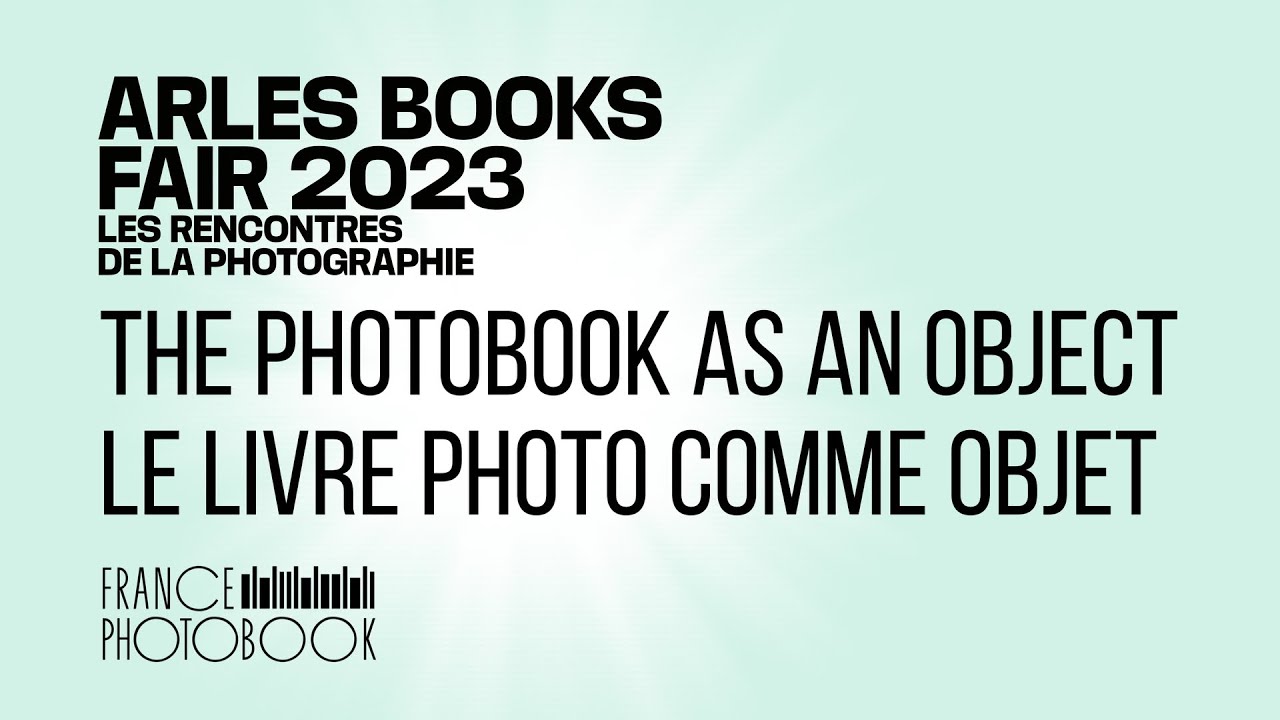 The photobook as an object / Le livre photo comme objet