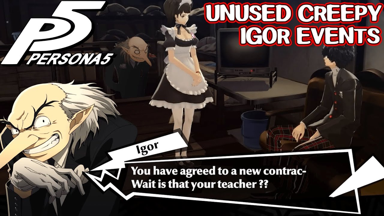 Unused creepy Igor events - Persona 5