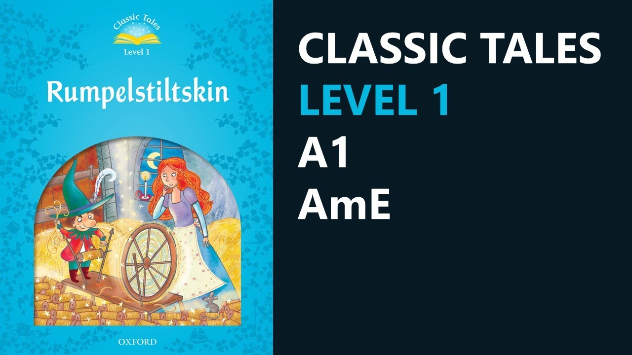 Rumpelstiltskin | Classic Tales Level 1