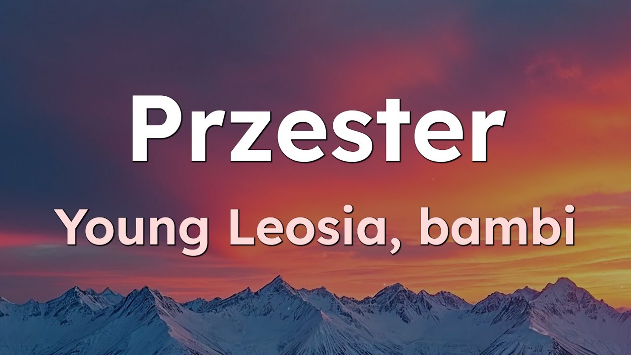 Przester - Young Leosia, bambi (English & Polish Lyrics)