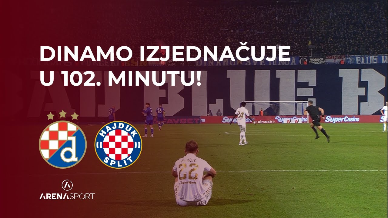 DINAMO IZJEDNAČUJE U 102. MINUTU PROTIV HAJDUKA