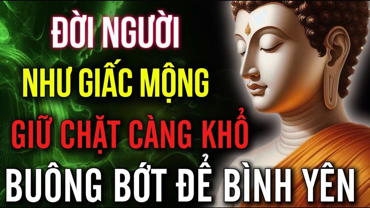 Nhìn Thấu Đời Là Ảo Vọng – Nắm Giữ Càng Nhiều, Mất Càng Đau | MỘT ĐỜI AN NHIÊN