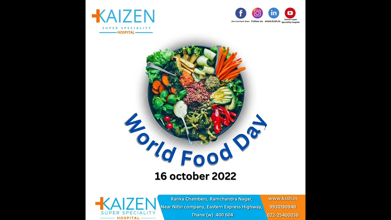 Kaizen Cardiac and Super Specialties Hospital Celebrating World food day 2022.
