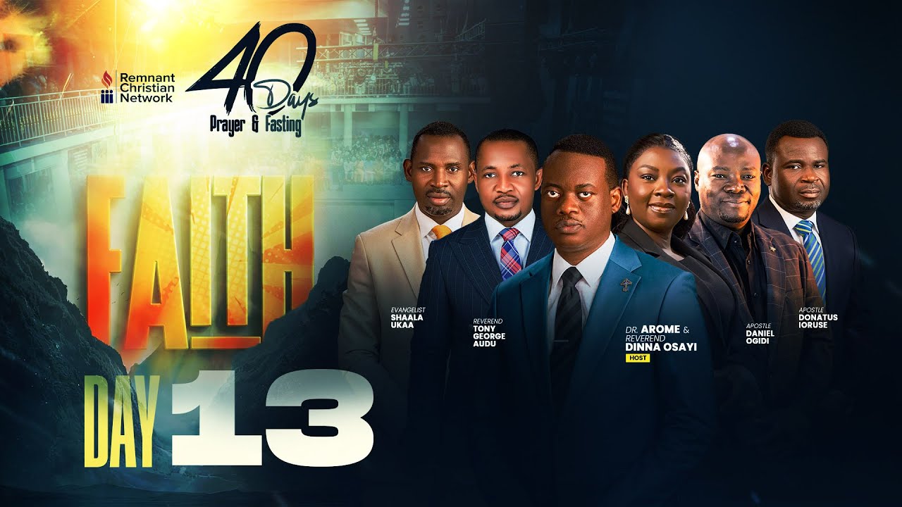 40 DAYS OF PRAYER AND FASTING || FAITH || DAY 13 || EVANGELIST PHILIP ATUMEYI || 17TH JAN. 2026