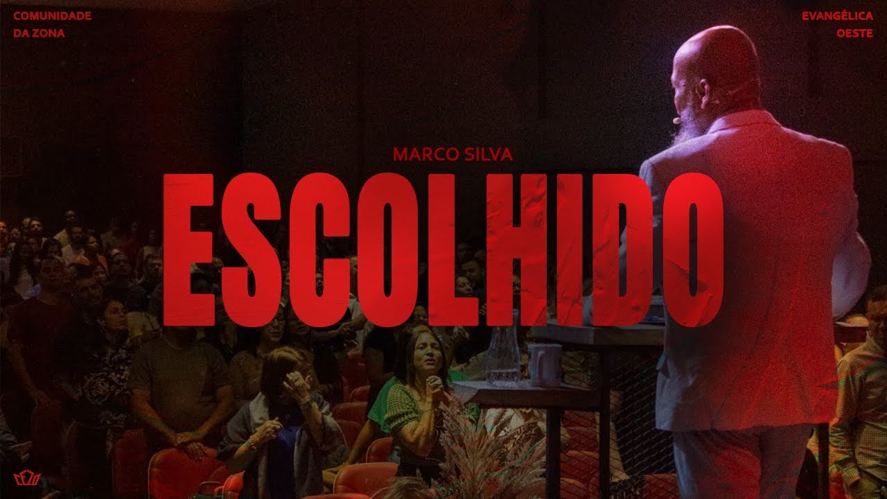 ESCOLHIDO | Pastor Marco Silva | CEZO