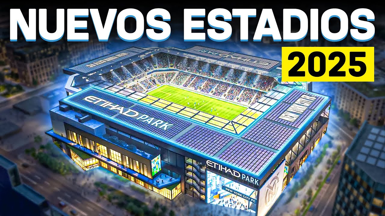 30 Estadios EPICOS en Progreso! 2025
