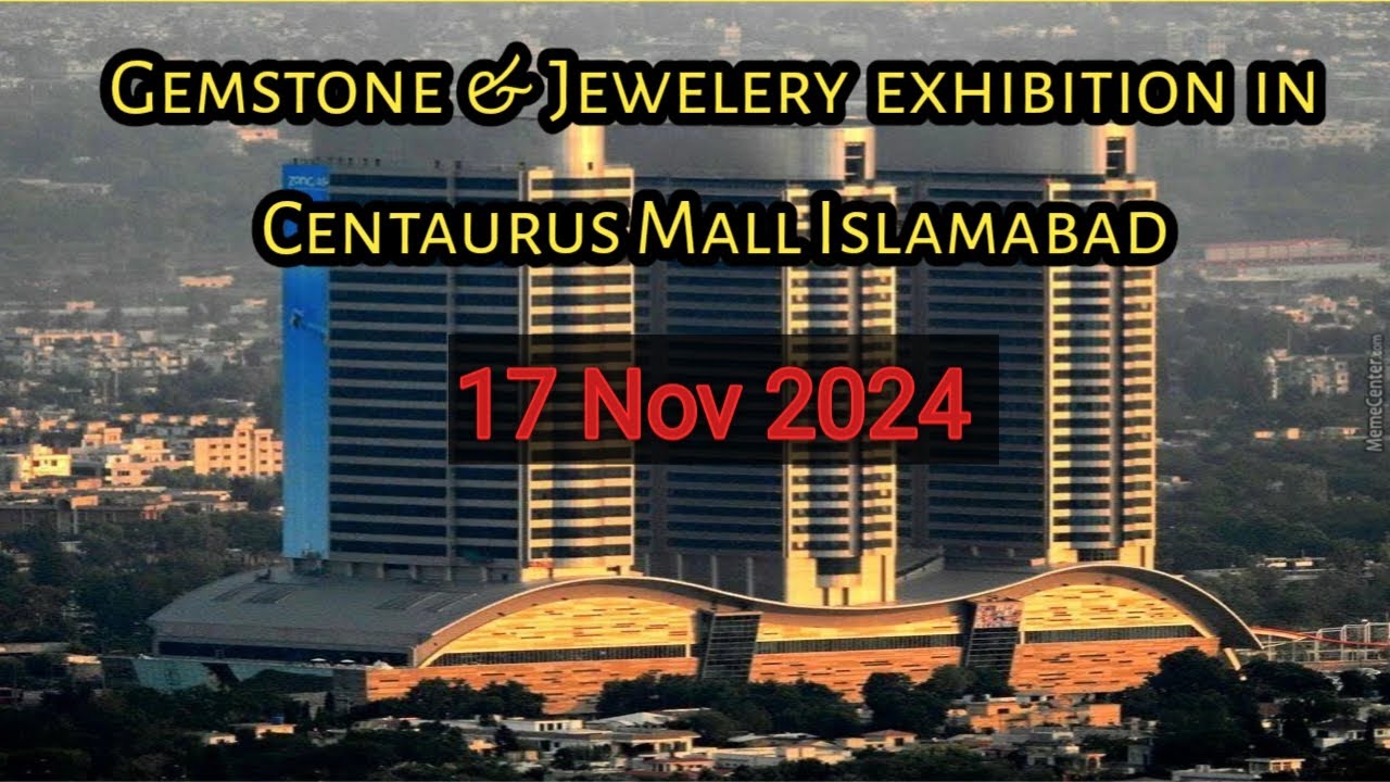 Gemstone & Jewelry Exhibition In Centaurus Mall Islamabad by Zee Tourist