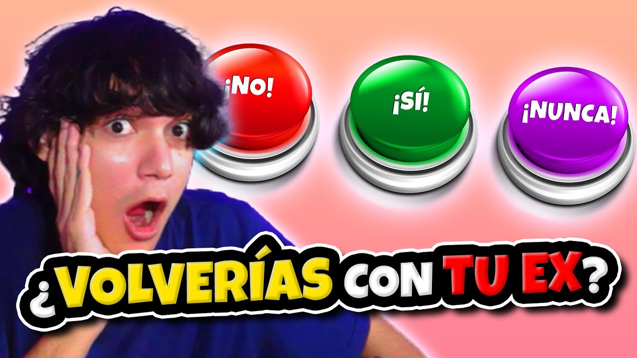 ¿VOLVERÍAS CON TU EX?😈🔥 | ELIGE UN BOTÓN😱🫵🏻