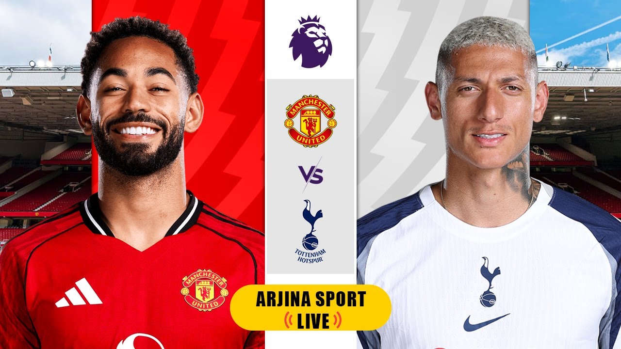 Manchester United VS Tottenham Hotspur