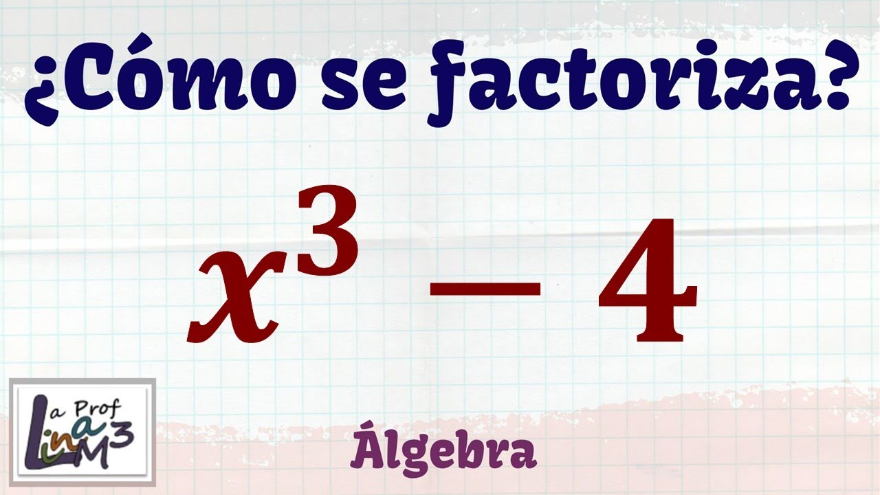 Factorización de x^3-4 | Diferencia de cubos | La Prof Lina M3