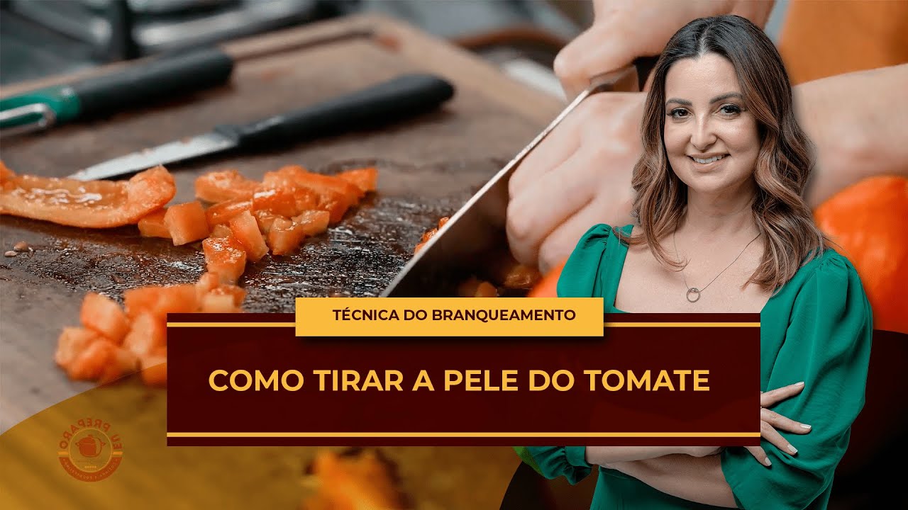 Você sabe como tirar a pele do tomate?