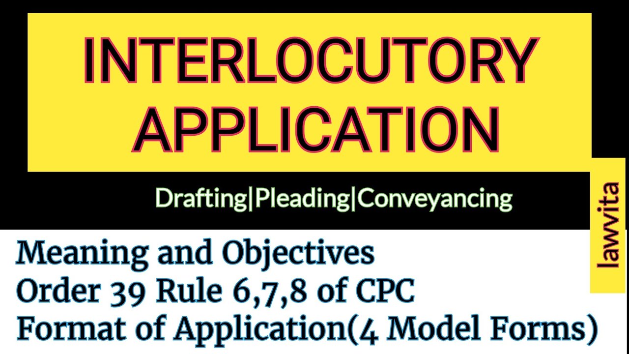 INTERLOCUTORY APPLICATION lecture with notes Drafting, Pleading, Conveyancing Lawvita lecture