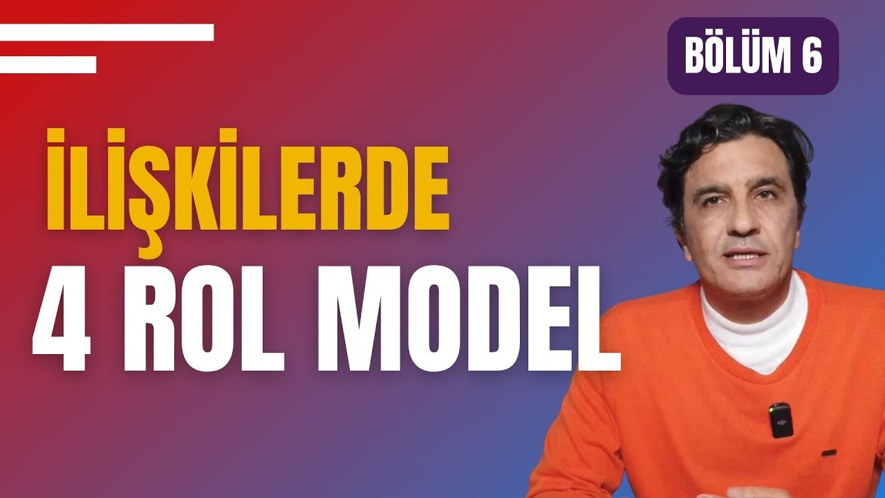 İLİŞKİLERDE 4 ROL MODEL | 40 YAŞ ÜSTÜ İLİŞKİLER