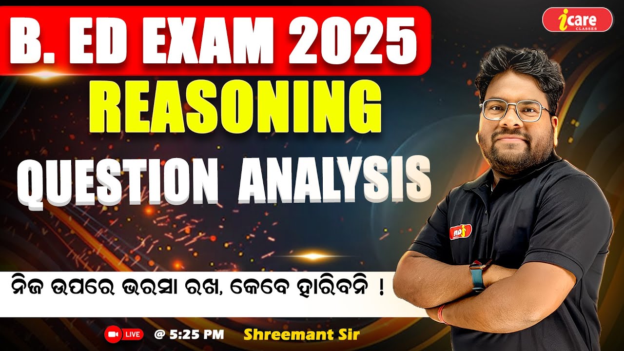 Odisha B.ED Entrance Exam 2025 REASONING ANALYSIS | Final Revision Live Class | #bedexam2025