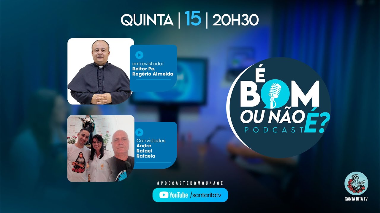 PodCast é Bom ou Não é? Com Pe. Rogério Almeida, entrevistando Andre, Rafael e Rafaela 15/01 - 20h30