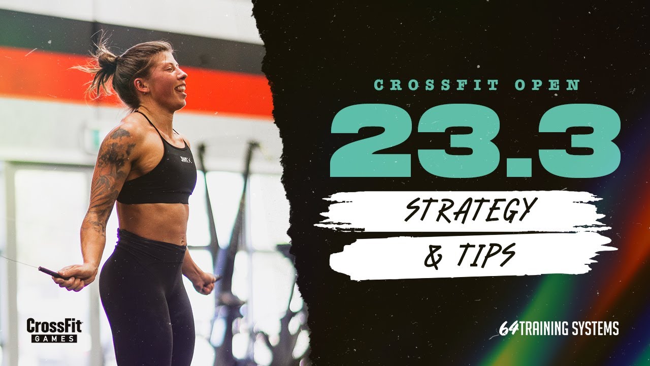 CrossFit Open Workout 23.3 Tips & Strategy - 64 Training Systems