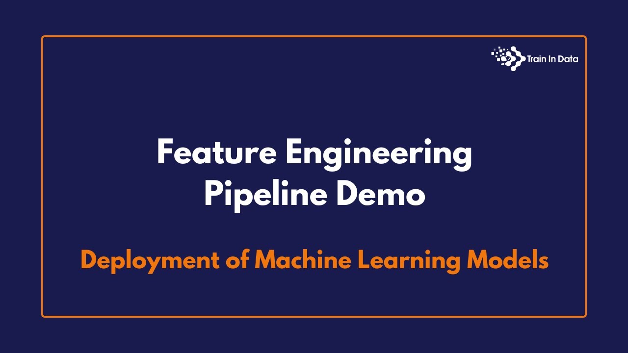 Feature Engineering Pipeline Demo | Deployment of Machine Learning Models