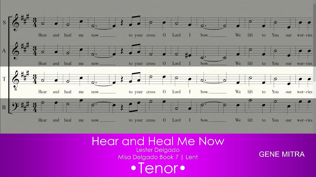 Hear and Heal Me Now • Tenor
