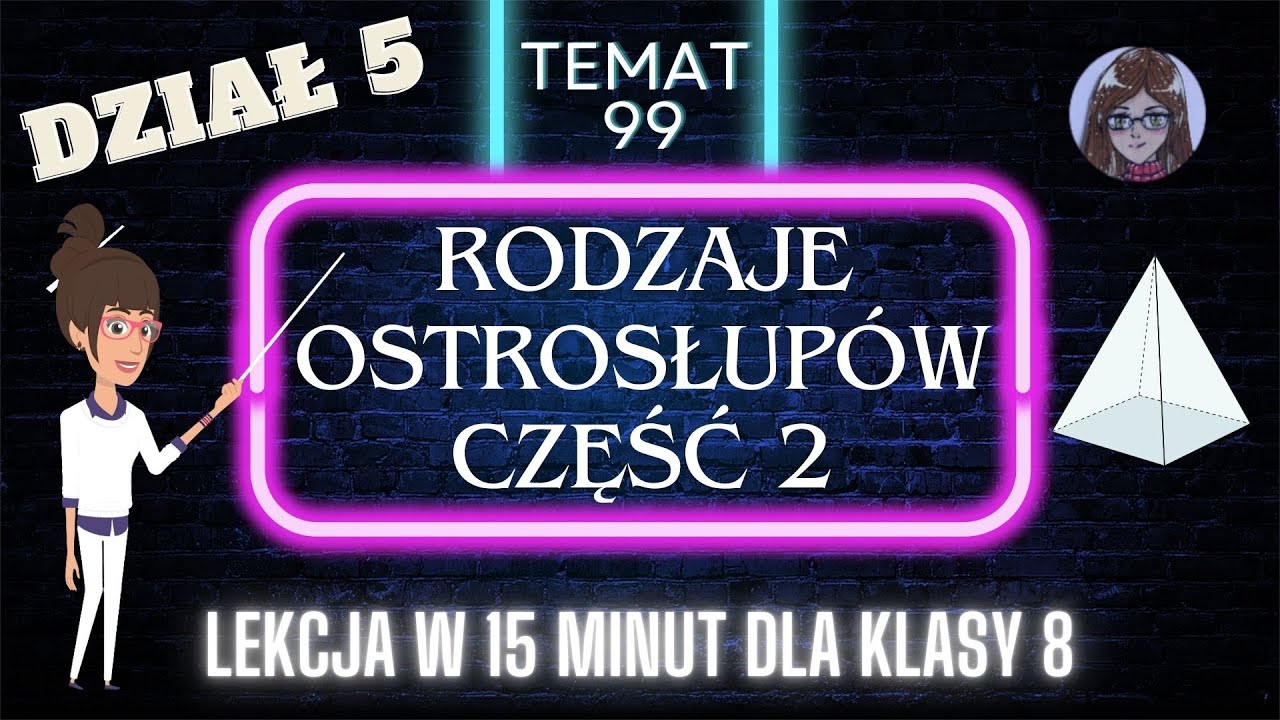 KLASA 8 TEMAT 99 Rodzaje ostrosłupów część 2