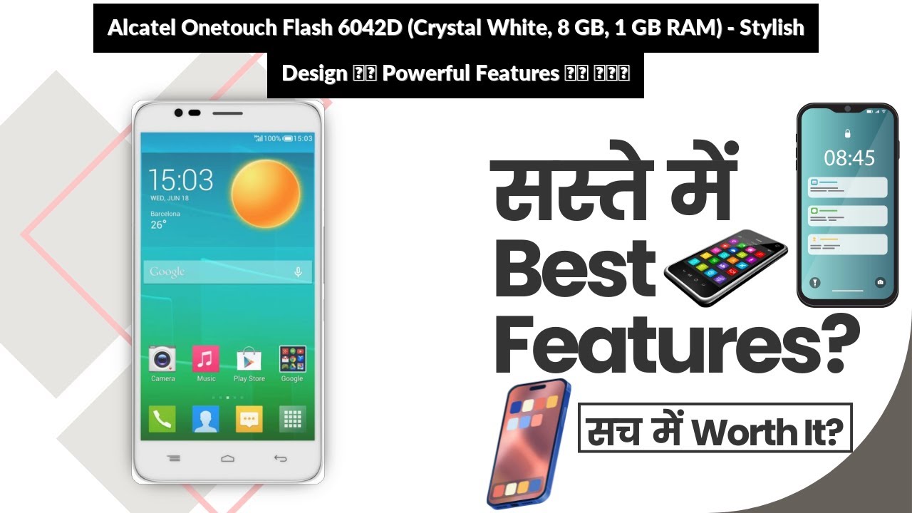 Alcatel Onetouch Flash 6042D (Crystal White, 8 GB, 1 GB RAM) - Stylish Design और Powerful Features