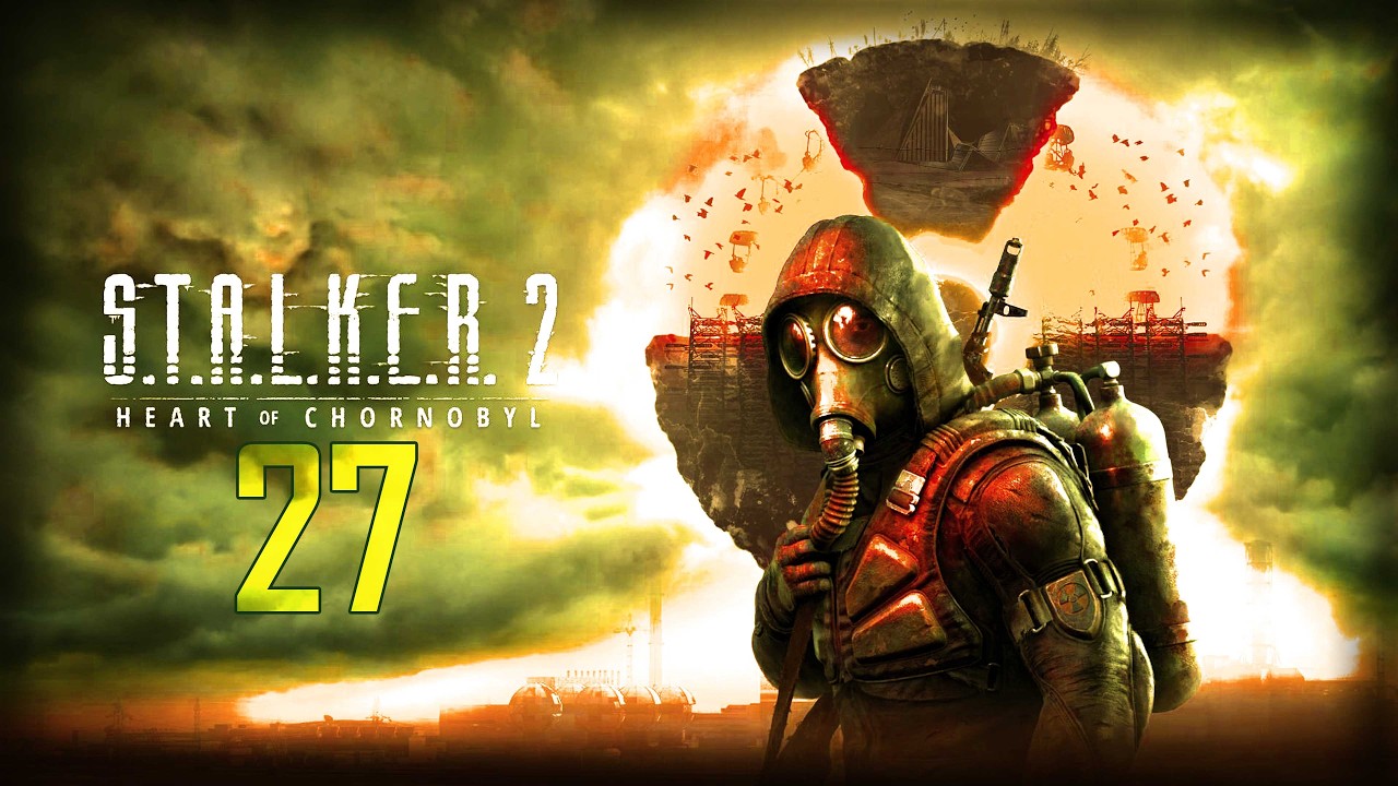 27 - S T A L K E R  2  Heart of Chornobyl / PS5 pro / 4K