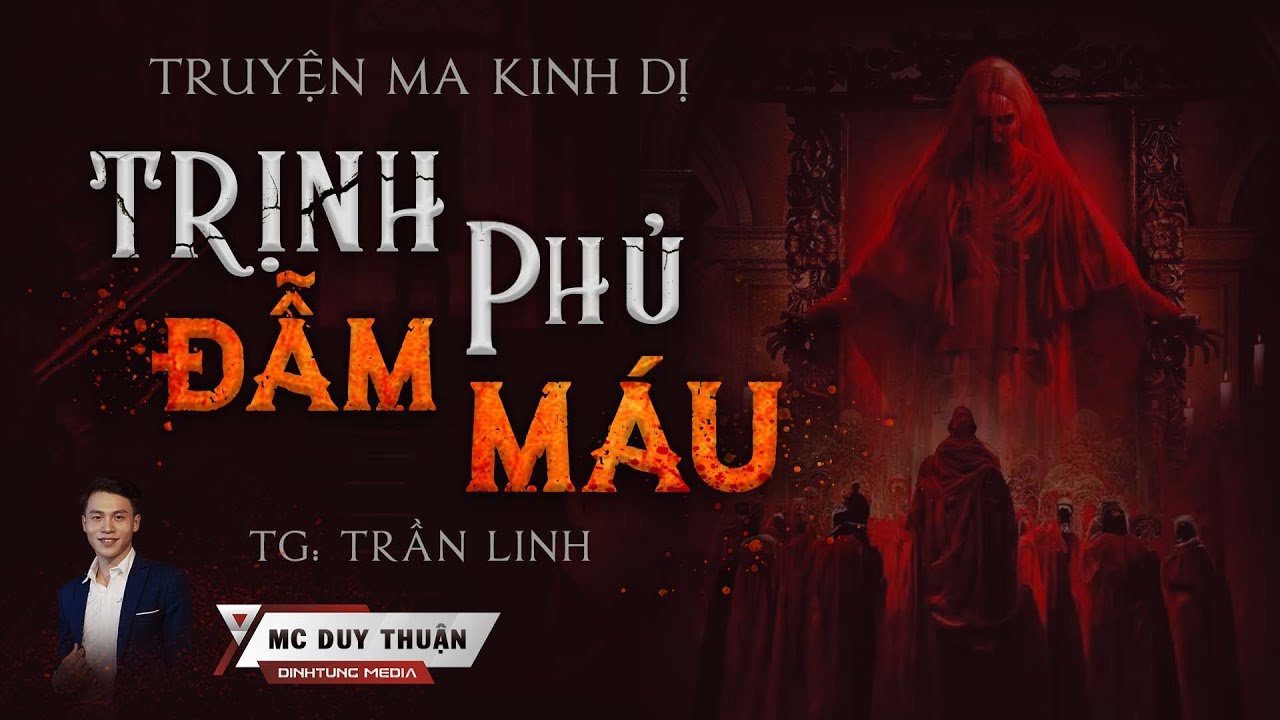 Truyện Ma - Trịnh Phủ Đẫm Máu - Sống cùng sát nhân -  MC Duy Thuận Kể Nghe Rùng Rợn@NHAMA  ​
